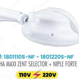 DUCHA MAXI ZENT SELECTOR + NIPLE FORTE